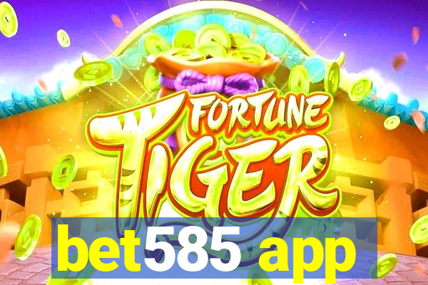 bet585 app